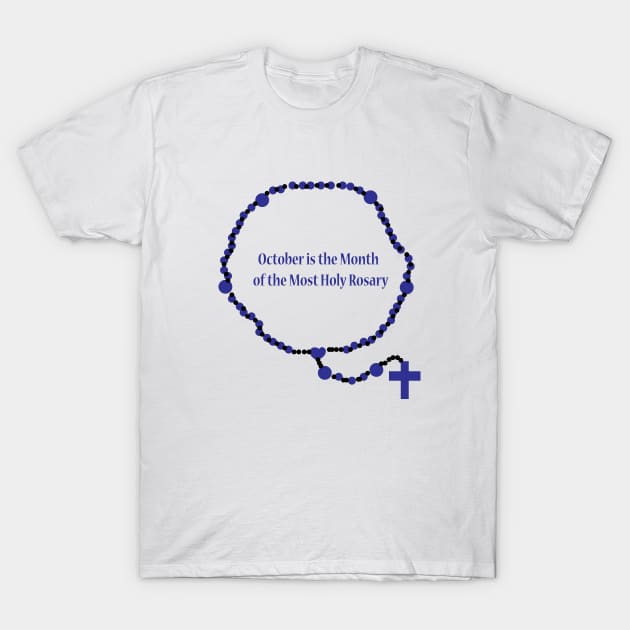 October is the month of the Most Holy Rosary T-Shirt by FlorenceFashionstyle